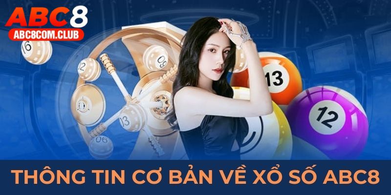 Xổ Số ABC8 - Soi Cầu Online Nhận Thưởng Cực Giá Trị 